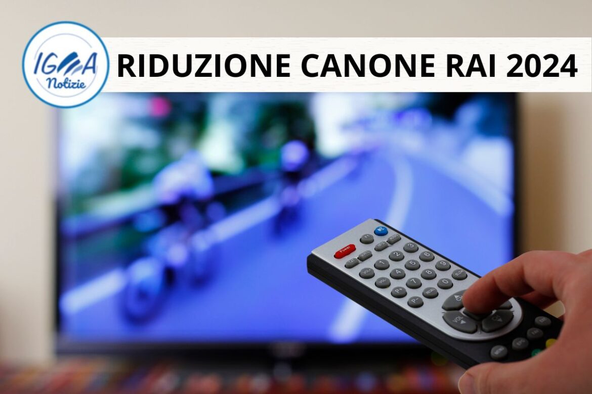 Canone RAI 2024: riduzione a 70 euro, regole e novità