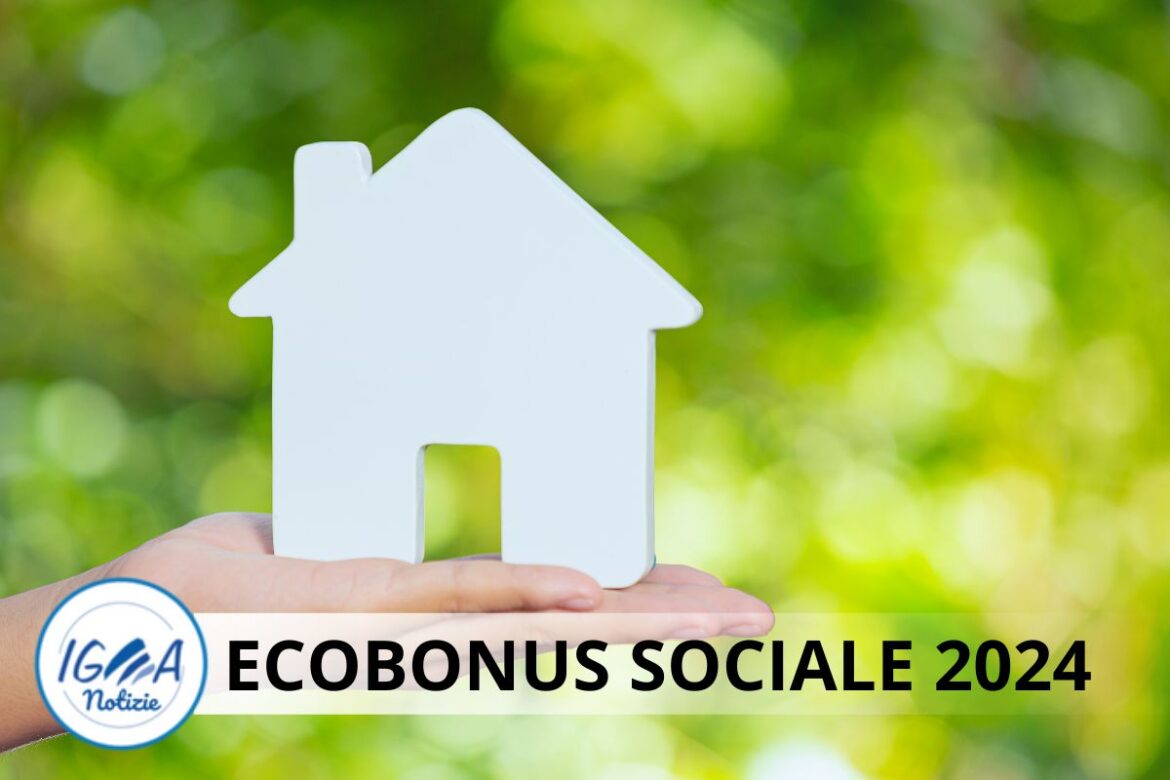 Ecobonus sociale 2024: una guida dettagliata all’agevolazione che sostituirà il Superbonus