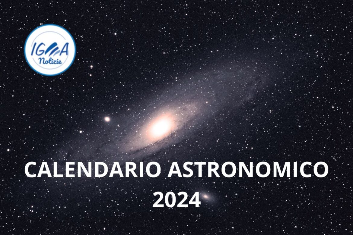 Calendario astronomico 2024: eventi celesti da gennaio a dicembre